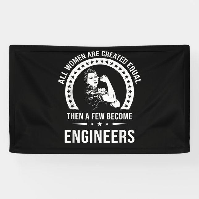 Funny Engineer For All Women Are Created Equal Banner (Horizontal)