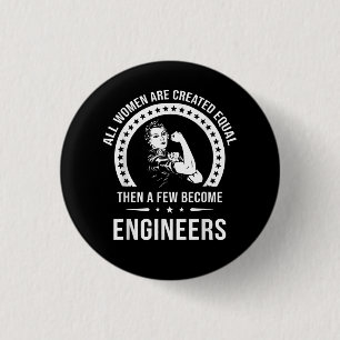 Funny Engineer For All Women Are Created Equal Button