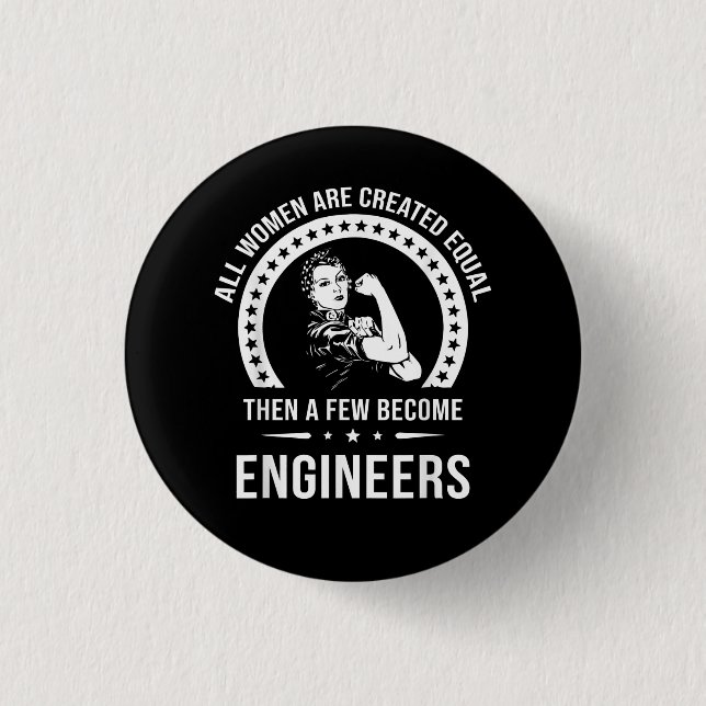 Funny Engineer For All Women Are Created Equal Button (Front)