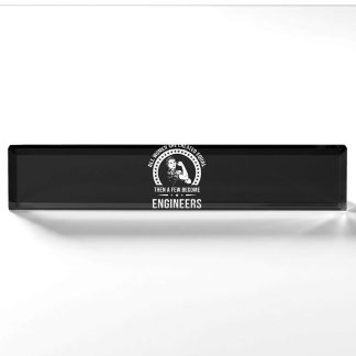 Funny Engineer For All Women Are Created Equal Desk Name Plate