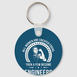 Funny Engineer For All Women Are Created Equal Keychain