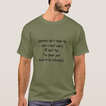 Funny Engineer Quote Shirt by ChiaPetRescue at Zazzle