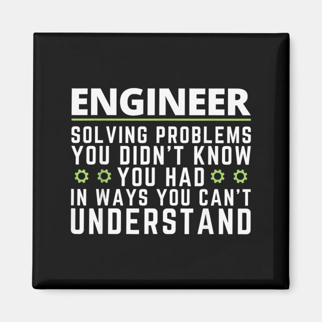 Funny Engineer Sarcastic Quote Engineering Humor Magnet (Front)