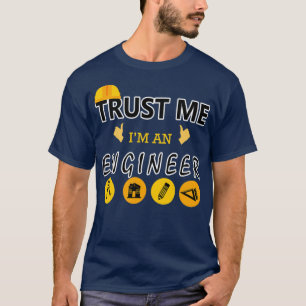 Funny Engineer Trust Me Im Engineer Geek Engineer T-Shirt