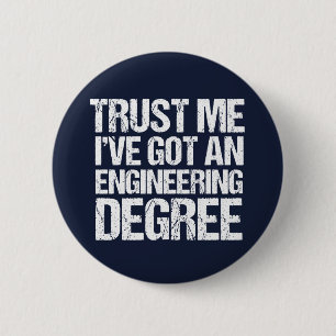 Funny Engineering Graduation Engineer Degree Button