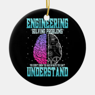 Funny Engineering Solving Problem Engineer Ceramic Ornament