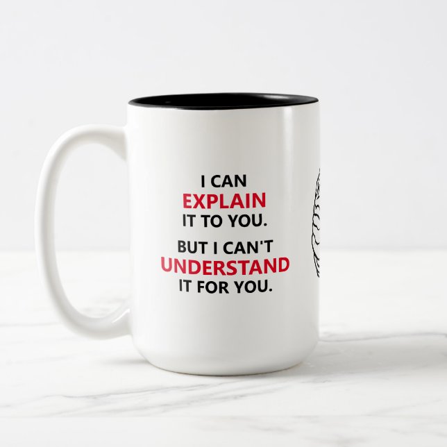 Funny Engineers Motto Two-Tone Coffee Mug (Left)