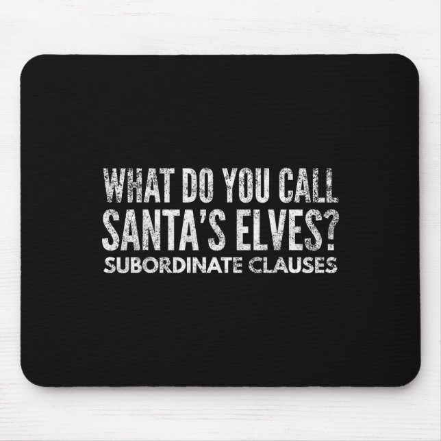 Funny Englieacher About Grammar And Christmas  Mouse Pad (Front)