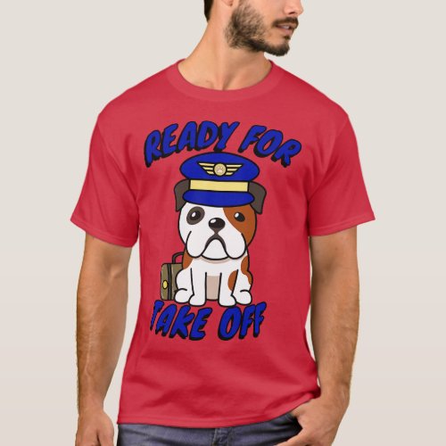 Funny English bulldog is a pilot T_Shirt