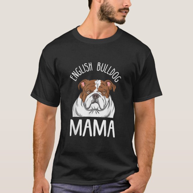 Funny English Bulldog Lover Mom Design English  T-Shirt (Front)