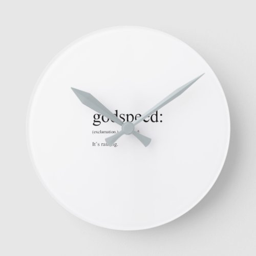 Funny English definitions Godspeed Round Clock