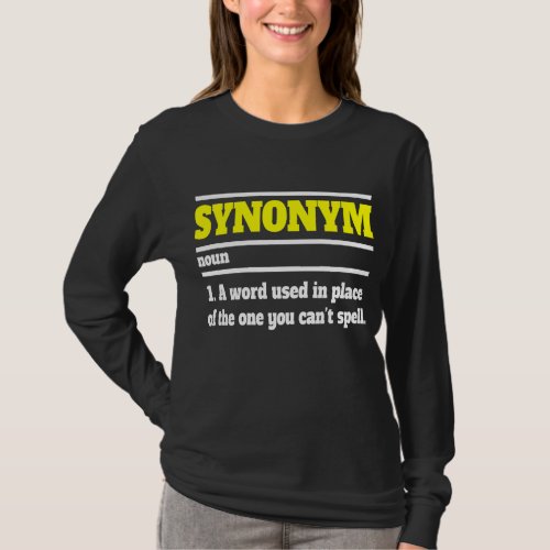 Funny English Grammar Synonym A Word You Cant T_Shirt