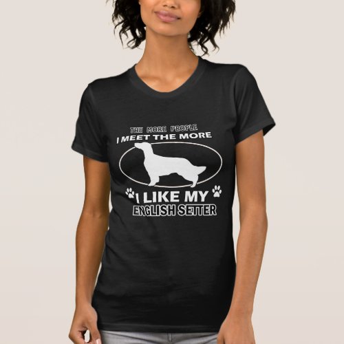 Funny english setter designs T_Shirt