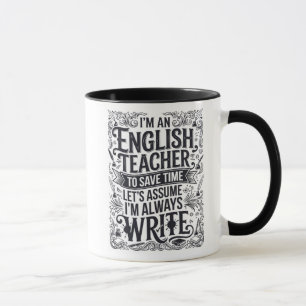 Funny English Teacher Always Write Typography Mug