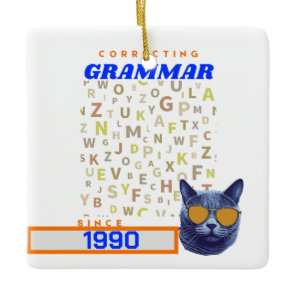 Funny English Teacher - Correcting Your Grammar Ceramic Ornament