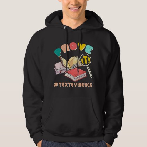 Funny English Teacher Prove It Text Evidence Back  Hoodie