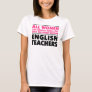 Funny English Teacher Quote T-Shirt