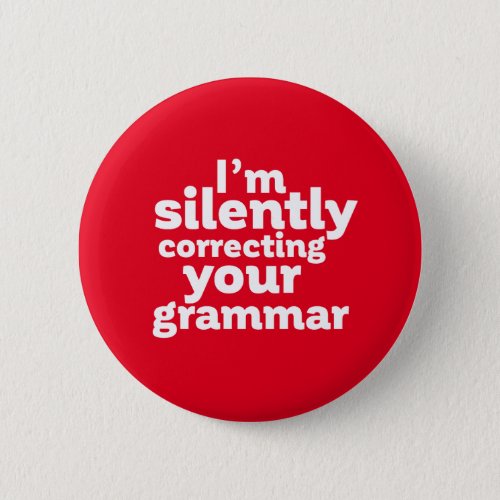 Funny English Teacher Silently Correcting Grammar Button