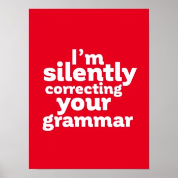 Funny English Teacher Silently Correcting Grammar Poster by raindwops at Zazzle