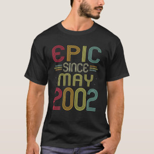 Funny Epic Since May 2002 20Th Birthday 20 Years O T-Shirt