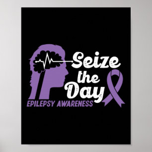 Funny Epilepsy Awareness Seize The Day Ribbon Poster