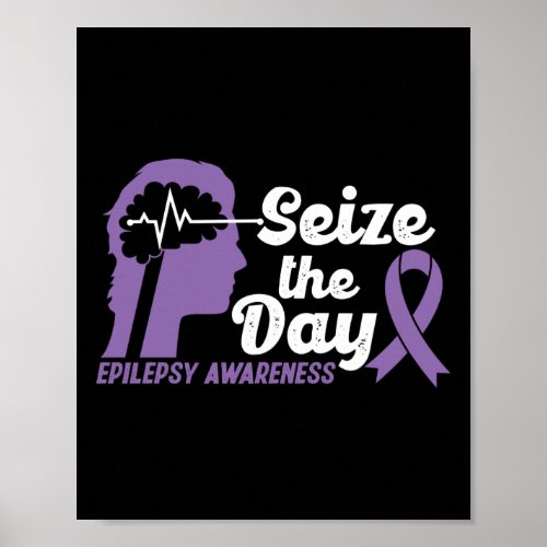 Funny Epilepsy Awareness  Seize The Day Ribbon Poster