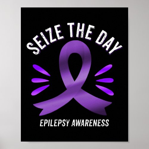 Funny Epilepsy Awareness  Seize The Day Ribbon Poster