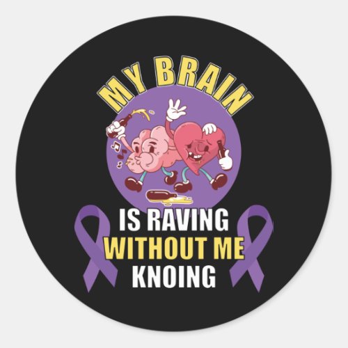 Funny Epilepsy Saying Classic Round Sticker