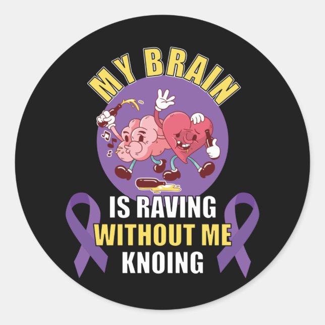 Funny Epilepsy Saying Classic Round Sticker (Front)