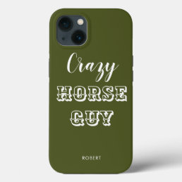 Funny Equestrian Army Green Crazy Horse Guy Name iPhone 13 Case