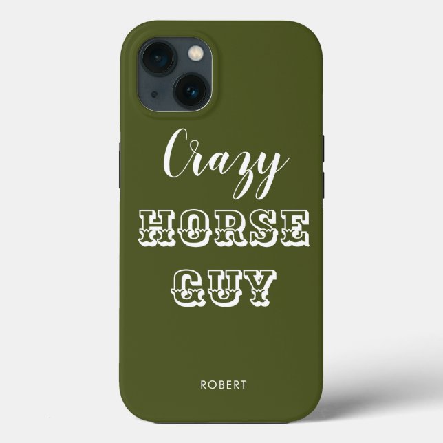 Funny Equestrian Army Green Crazy Horse Guy Name Case-Mate iPhone Case (Back)