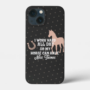 Funny Equestrian "I work hard all day" iPhone 13 Mini Case