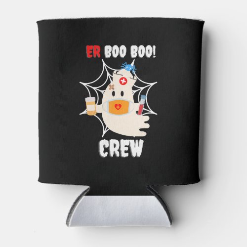 Funny  ER Boo Boo Crew Nurse Halloween Cute Ghost Can Cooler