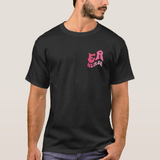 Funny er nurse emergency room nurse school women n T-Shirt