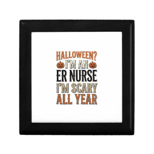 Funny ER Nurse Halloween Scary All Year Shirt Desi Gift Box