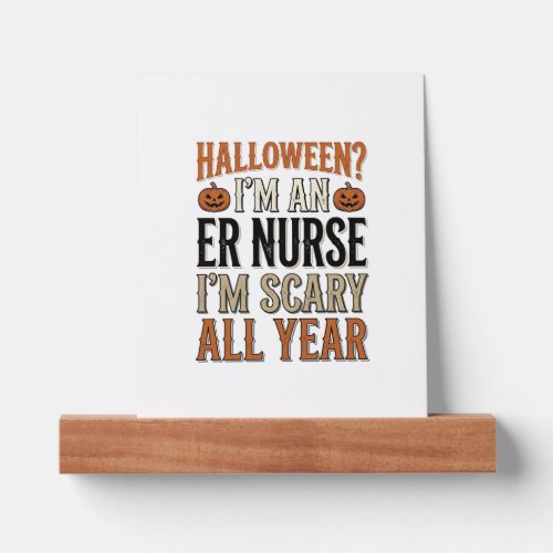 Funny ER Nurse Halloween Scary All Year Shirt Desi Picture Ledge