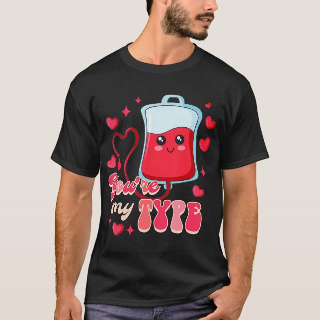 Funny Er Rn Nurse Nursing Valentines Day You'Re My T-Shirt (Front)