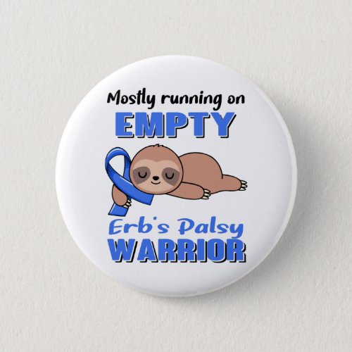 Funny Erbs Palsy Awareness Gifts Button