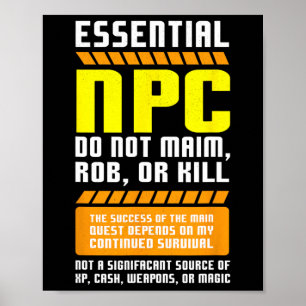 Funny Essential Npc Gamer And Gaming Non Player Ch Poster