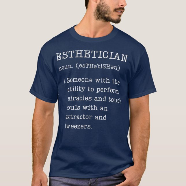 Funny Esthetician Gifts Definition Humor T-Shirt (Front)