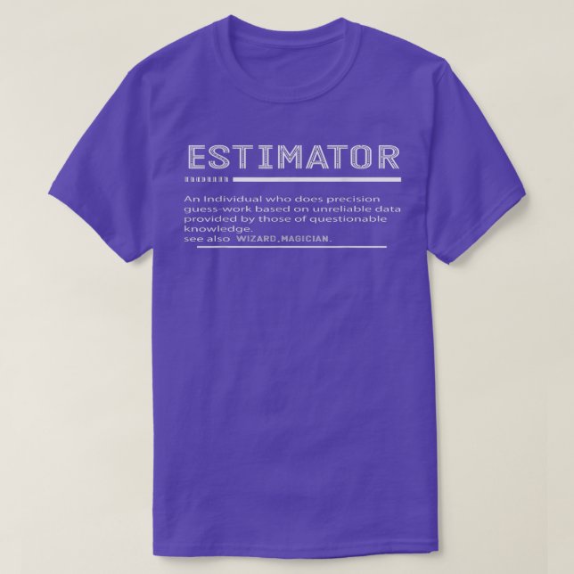 Funny Estimator Definition 2478 T-Shirt (Design Front)