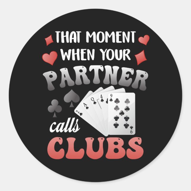 Funny Euchre That Moment When Your Partner Calls C Classic Round Sticker (Front)