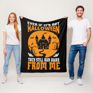 Funny Even If It’s Not Halloween Fleece Blanket