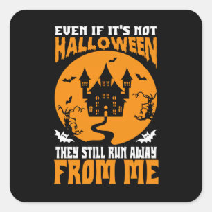 Funny Even If It’s Not Halloween Stickers