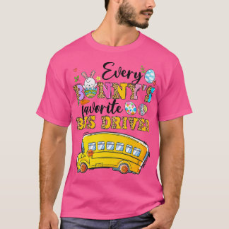 Funny Every Bunnyx27s Favorite Bus Driver Happy Ea T-Shirt