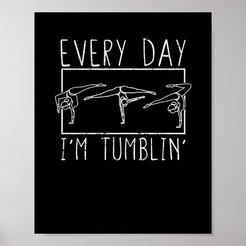 Funny Every Day Im Tumblin Gymnastics Everyday Im Poster