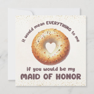 Funny Everything Bagel Maid of Honor Proposal