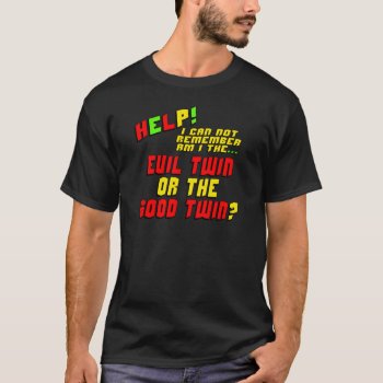 Funny Evil Twin T-shirts Gifts by sagart1952 at Zazzle