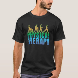 Funny Evolution of Physical Therapy T-Shirt