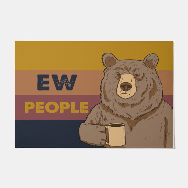 Funny Ew People Bear Mat, Funny Quotes  Doormat (Front)